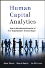 Image for Human Capital Analytics: How to Harness the Potential of Your Organization&#39;s Greatest Asset