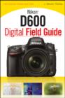 Image for Nikon D600 Digital Field Guide