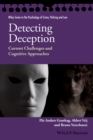 Image for Detecting deception  : current challenges and cognitive approaches