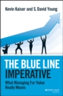 Image for The blue line imperative  : what managing for value really means