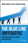 Image for The blue line imperative: what managing for value really means