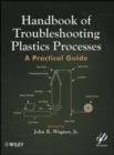 Image for Handbook of Troubleshooting Plastics Processes: A Practical Guide