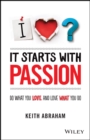 Image for It starts with passion  : do what you love and love what you do