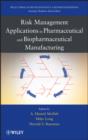 Image for Risk Management Applications in Pharmaceutical and Biopharmaceutical Products Manufacturing