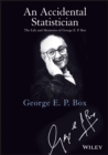 Image for An Accidental Statistician - The Life and Memories of George E. P. Box