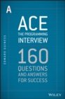 Image for Ace the programming interview  : 163 questions and answers for success