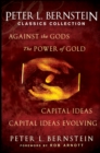 Image for Peter L. Bernstein Classics Collection: Capital Ideas, Against the Gods, The Power of Gold and Capital Ideas Evolving