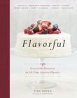 Image for Flavorful : 150 Irresistible Desserts in All-Time Favorite Flavors