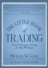 Image for The Little Book of Trading: Trend Following Strategy for Big Winnings