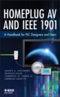 Image for HomePlug AV and IEEE 1901 - A Handbook for PLC Designers and Users