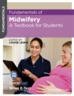 Fundamentals of midwifery  : a textbook for students - Lewis, Louise