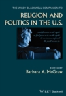 Image for The Wiley Blackwell companion to religion and politics in the U.S.