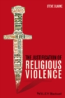 Image for The Justification of Religious Violence