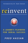 Image for Reinvent: A Leader&#39;s Playbook for Serial Success