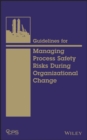 Image for Guidelines for Managing Process Safety Risks During Organizational Change