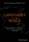 Image for Languages in the world  : how history, culture, and politics shape language