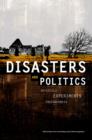 Image for Disasters and politics  : materials, preparedness and governance