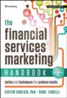 Image for The Financial Services Marketing Handbook, Second Edition - Tactics and Techniques That Produce Results