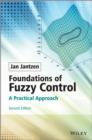 Image for Foundations of Fuzzy Control : A Practical Approach
