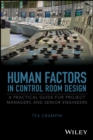 Image for Human factors in military and industrial control room design: a practical guide for project managers and senior engineers