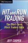 Image for Hit and Run Trading: The Short-Term Stock Traders&#39; Bible