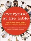 Image for Everyone at the table: engaging teachers in evaluation reform