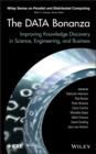Image for The data bonanza: improving knowledge discovery in science, engineering and business