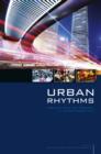 Image for Urban rhythms  : mobilities, space and interaction in the contemporary city