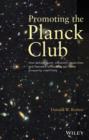 Image for Promoting the Planck Club  : how defiant youth, irreverent researchers and liberated universities can foster prosperity indefinitely