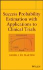 Image for Success probability estimation with applications to clinical trials