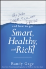 Image for Why You&#39;re Dumb, Sick and Broke...And How to Get Smart, Healthy and Rich!