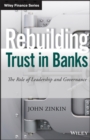 Image for Rebuilding trust in banks: the role of leadership and governance