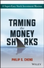 Image for Taming the money sharks  : 8 super-easy stock investment maxims