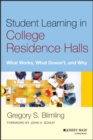 Image for Student learning in college residence halls  : what works, what doesn&#39;t, and why