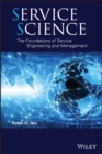 Image for Service science: the foundations of service engineering and management