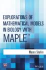 Image for Explorations of mathematical models in biology with Maple