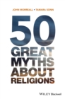 Image for 50 great myths about religions