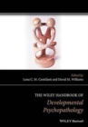 Image for The Wiley Handbook of Developmental Psychopathology