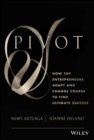 Image for Pivot: how top entrepreneurs adapt and change course to find ultimate success