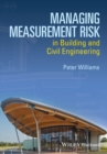 Image for Managing Measurement Risk in Building and Civil Engineering