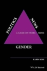 Image for Gender, politics, news  : a game of three sides