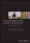Image for The Greek polis and the invention of democracy: a politico-cultural transformation and its interpretations : 25