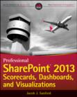 Image for Professional SharePoint 2013 Scorecards, Dashboards, and Visualizations