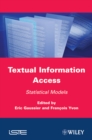 Image for Textual information access: statistical models