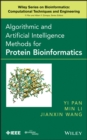 Image for Algorithmic and AI methods for protein bioinformatics