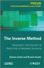 Image for The inverse method: parametric verification of real-time unbedded systems