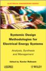 Image for Systemic design methodologies for electrical energy systems: analysis, synthesis and management