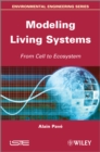 Image for Modeling Living Systems: From Cell to Ecosystem