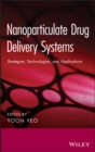 Image for Nanoparticulate drug delivery systems: strategies, technologies, and applications
