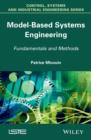 Image for Model-based systems engineering: fundamentals and methods